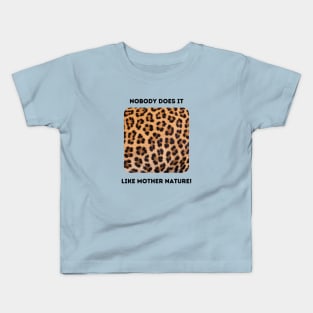 Jaguar Spots: Mother Nature Rules! Kids T-Shirt